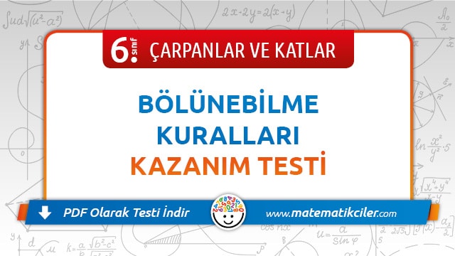6 Sinif Bolunebilme Kurallari Testi Pdf Indir Matematikciler Com