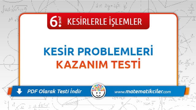 6. Sınıf Kesir Problemleri Testi PDF İndir