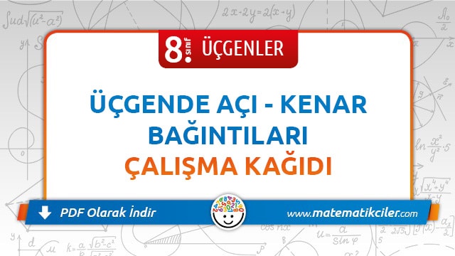 8. Sınıf Üçgende Açı Kenar Bağıntıları Çalışma Kağıdı PDF İndir