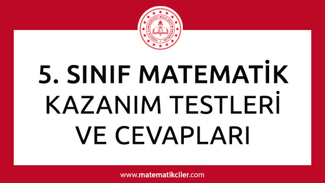 5. Sınıf Matematik Kazanım Testleri ve Cevapları